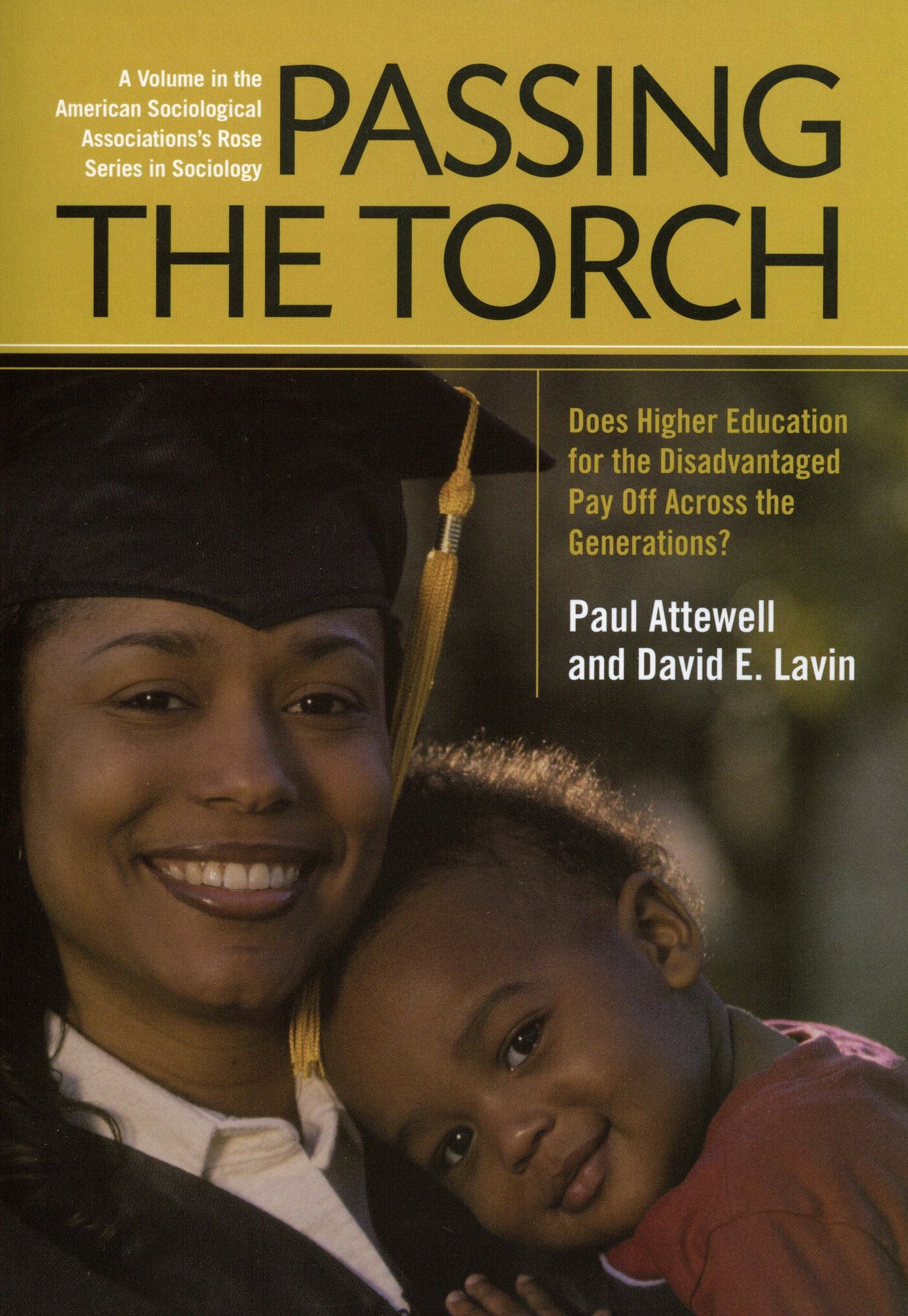 Passing the Torch: Does Higher Education for the Disadvantaged Pay Off Across the Generations?: Does Higher Education for the Disadvantaged Pay Off Across the Generations?