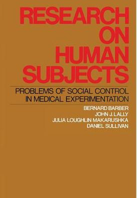 Research on Human Subjects: Problems of Social Control in Medical Experimentation