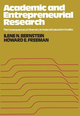 Academic and Entrepreneurial Research: The Consequences of Diversity in Federal Evaluation Studies
