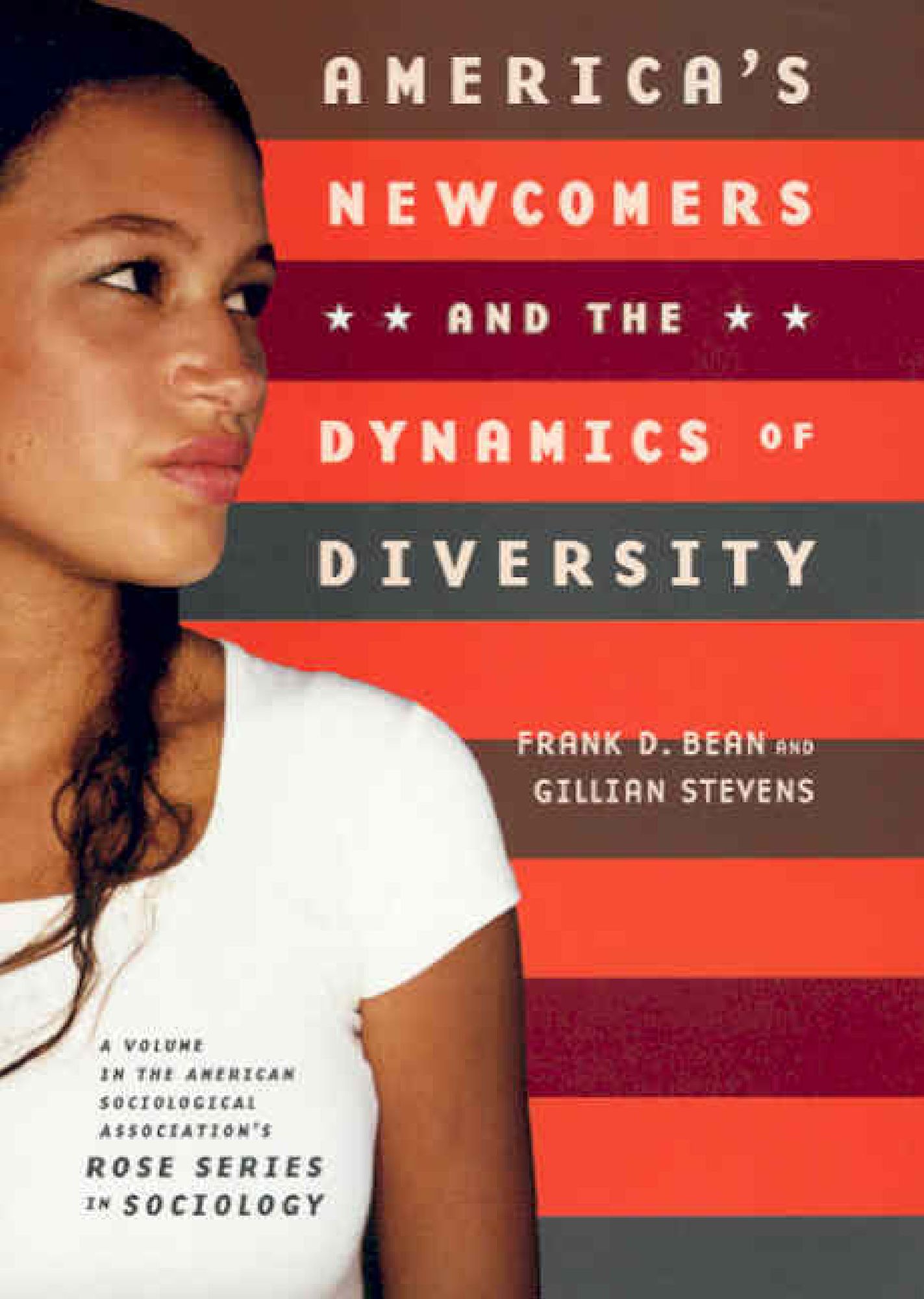 America's Newcomers and The Dynamics of Diversity