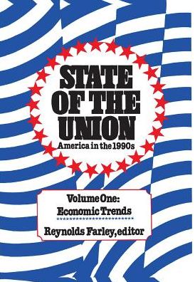 State of the Union: America in the 1990s: Economic Trends