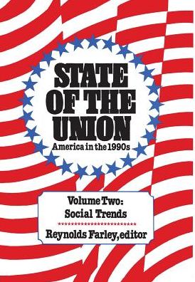 State of the Union: America in the 1990s: Social Trends
