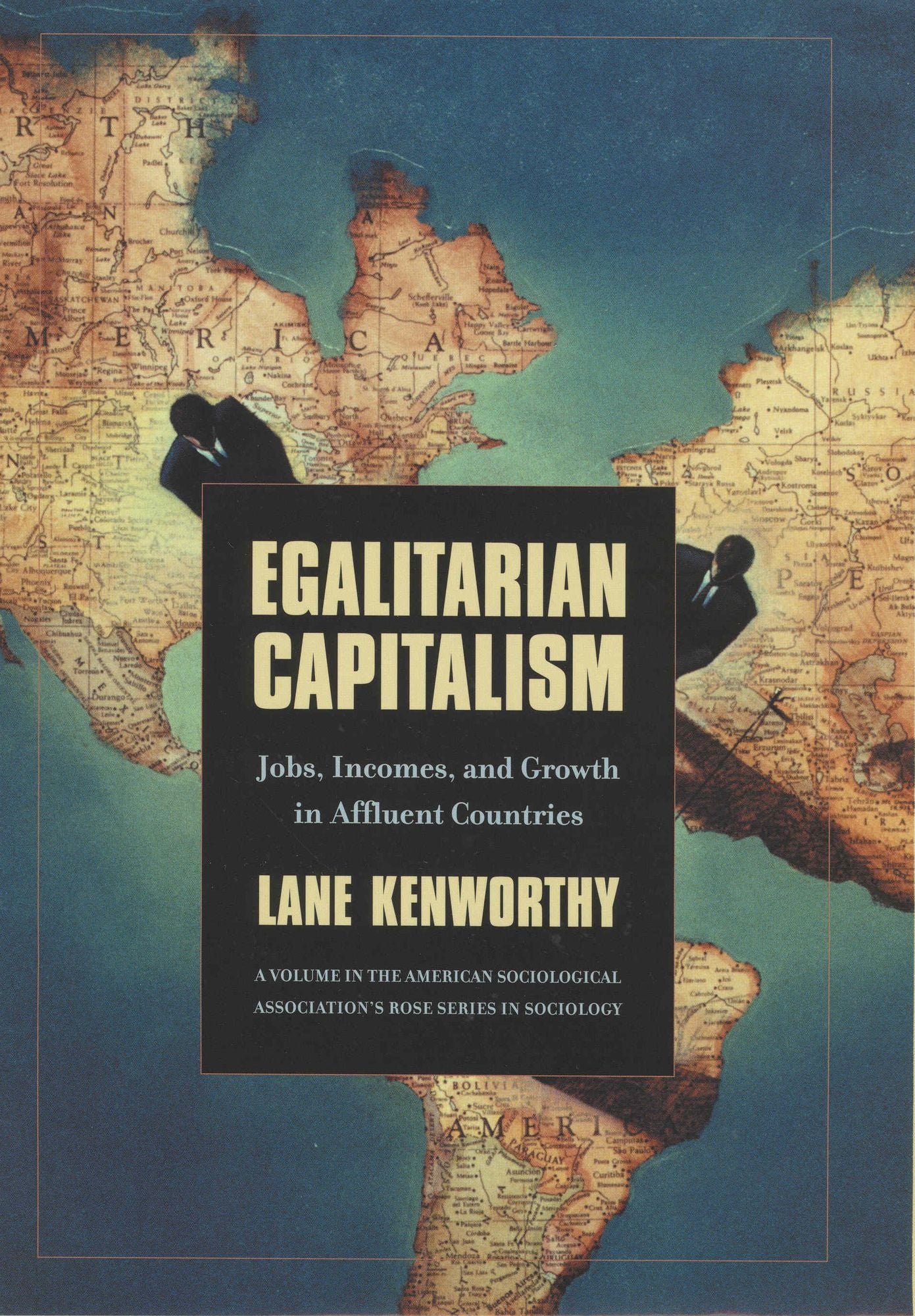 Egalitarian Capitalism: Jobs, Income, and Growth in Affluent Countries