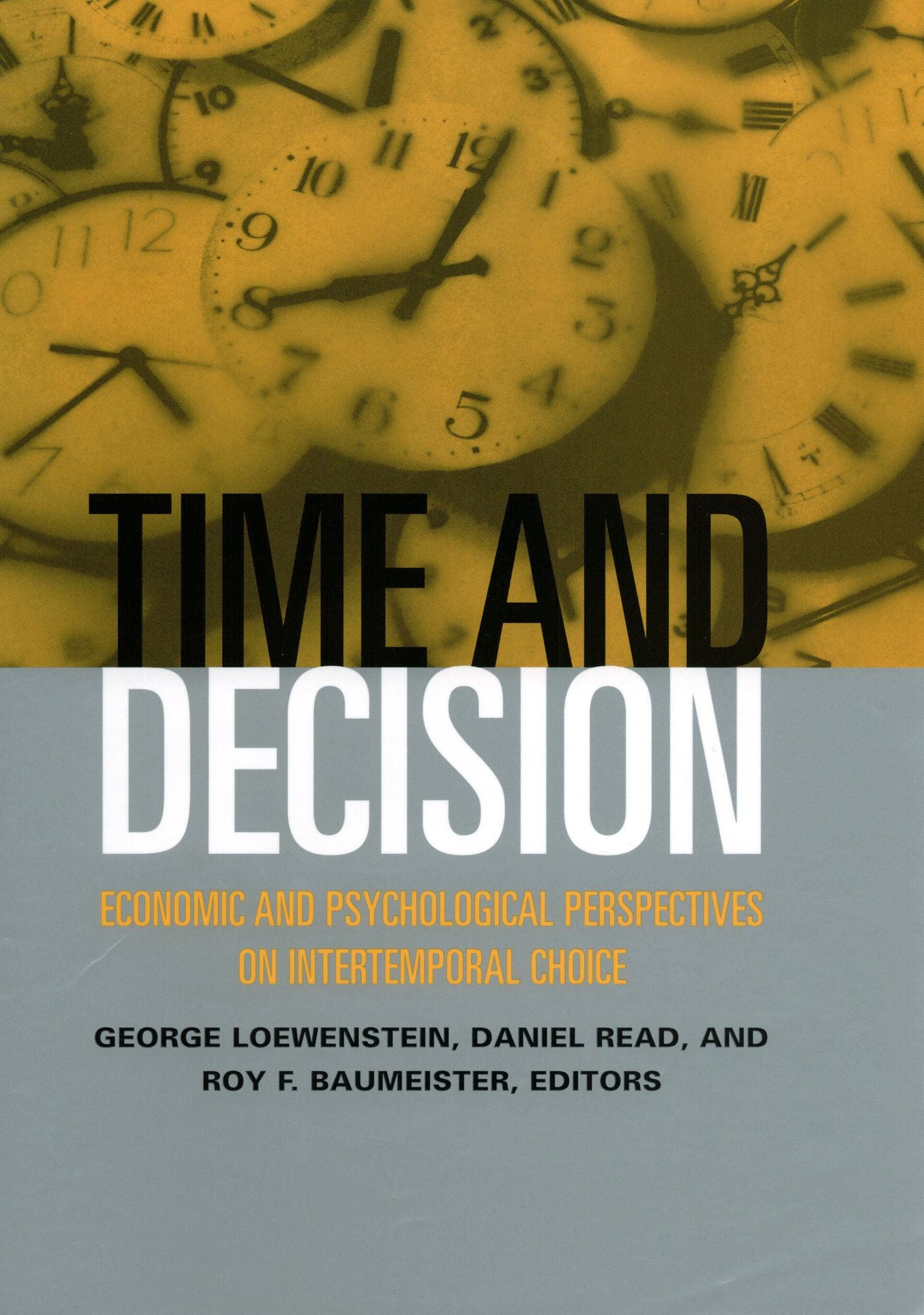 Time and Decision: Economic and Psychological Perspectives on Intertemporal Choice