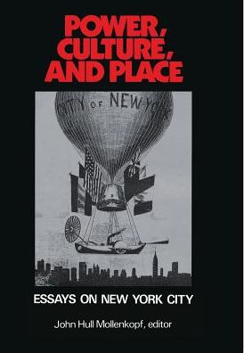 Power, Culture and Place: Essays on New York City