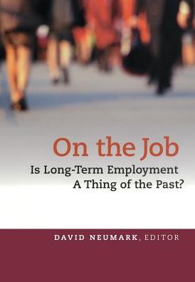 On the Job: Is Long-Term Employment a Thing of the Past?