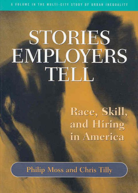 Stories Employers Tell: Race, Skill, and Hiring in America