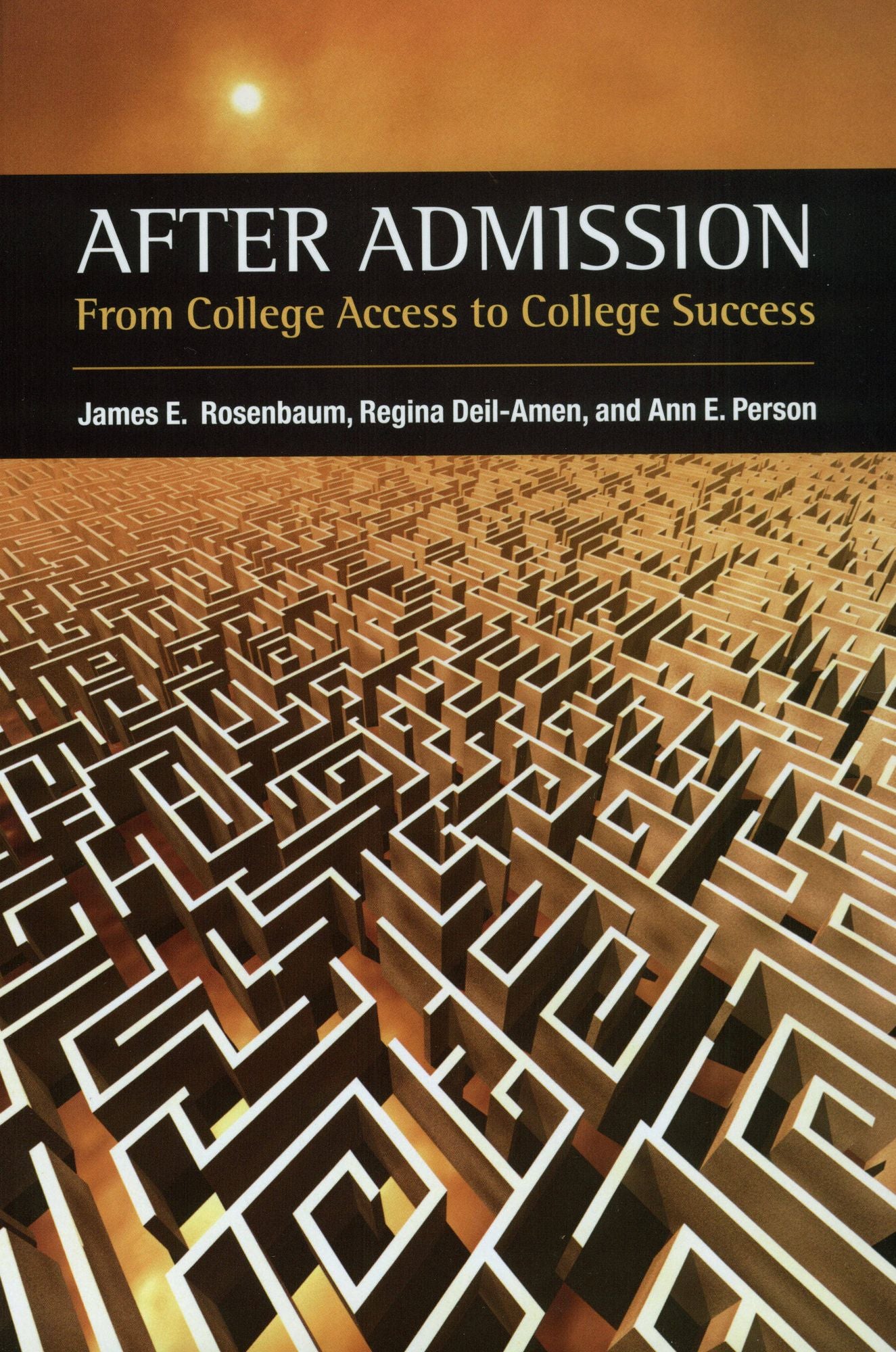 After Admission: From College Access to College Success: From College Access to College Success