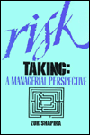 Risk Taking: A Managerial Perspective