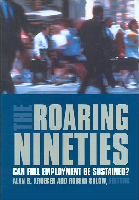 The Roaring Nineties: Can Full Employment Be Sustained?