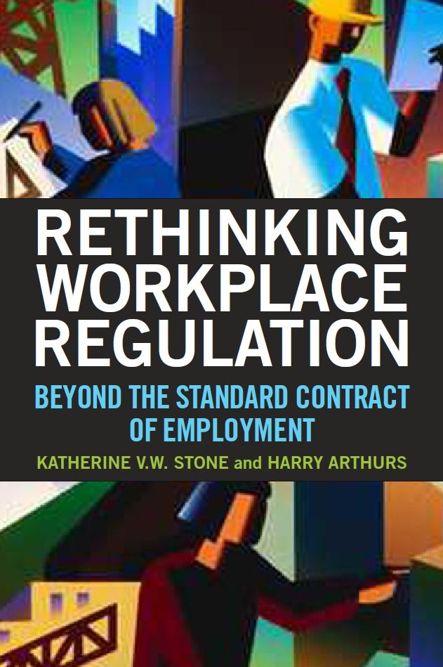 Rethinking Workplace Regulation: Beyond the Standard Contract of Employment