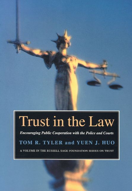 Trust in the Law: Encouraging Public Cooperation with the Police and Courts through Process-Based Social Regulation