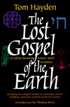 The Lost Gospel of the Earth; A Call for Renewing Nature, Spirit and Politics