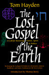 The Lost Gospel of the Earth; A Call for Renewing Nature, Spirit and Politics