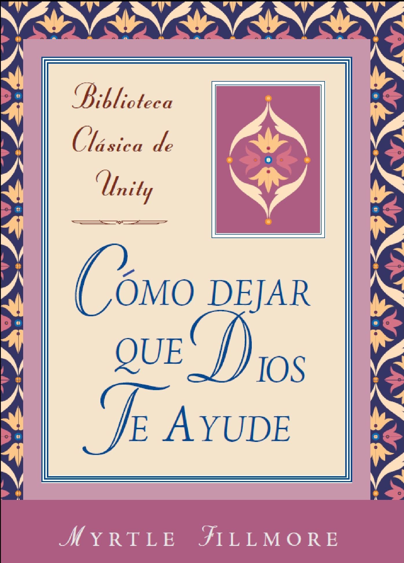 Cómo dejar que Dios te ayude