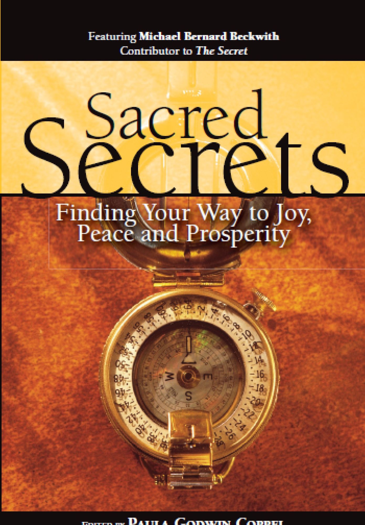 Sacred Secrets: Finding Your Way to Joy, Peace and Prosperity