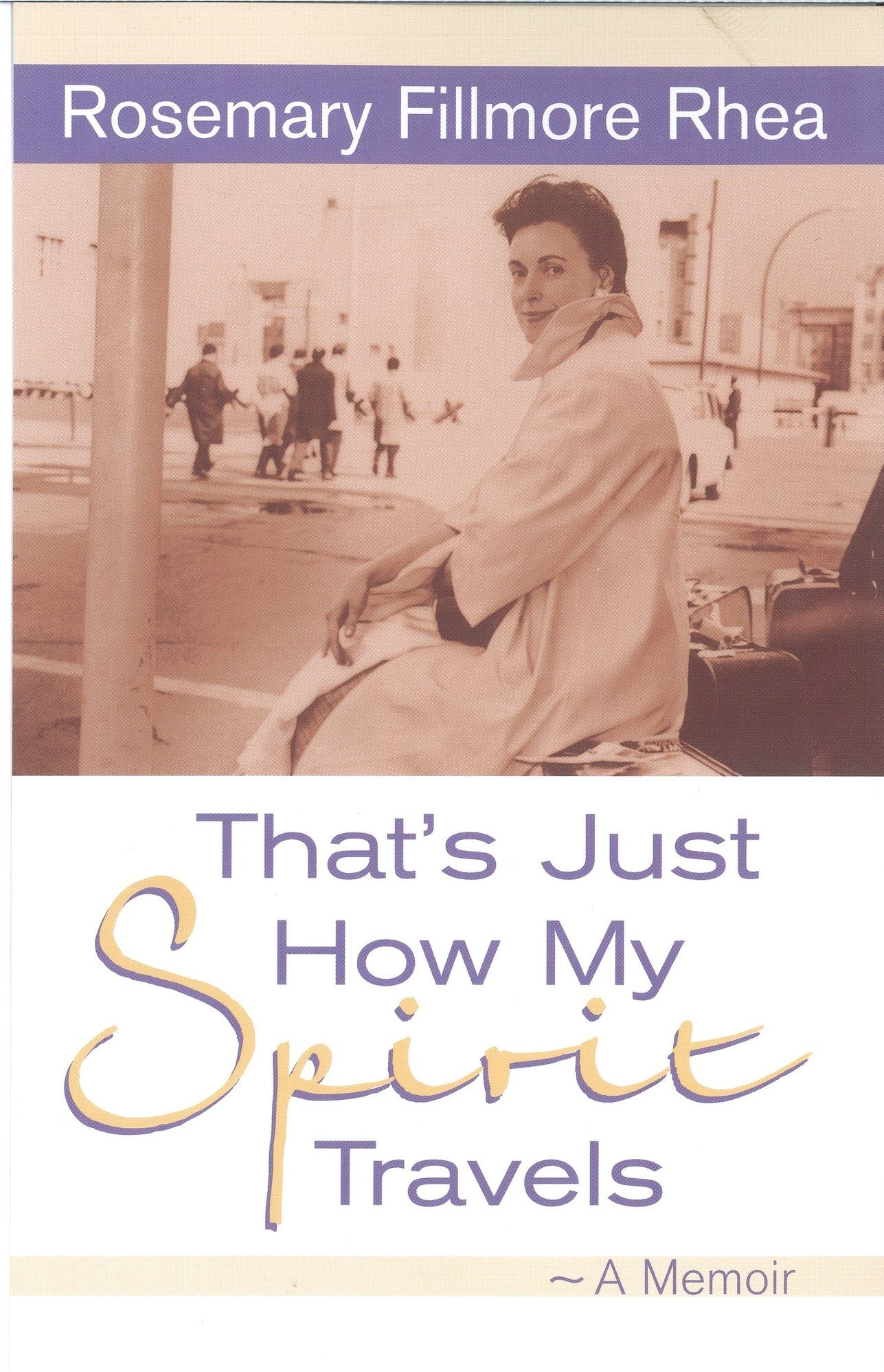 That's Just How My Spirit Travels: A Memoir