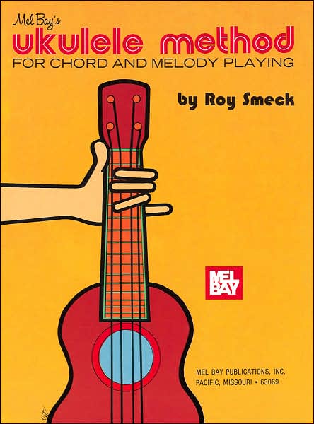 Ukulele Method: For Chord and Melody Playing