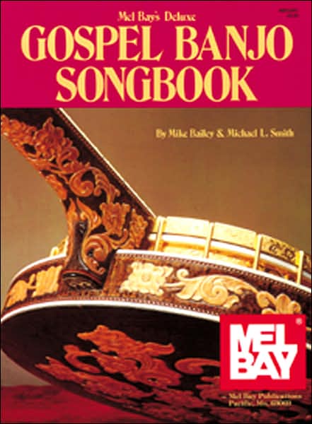 Mel Bay's Deluxe Gospel Banjo Songbook