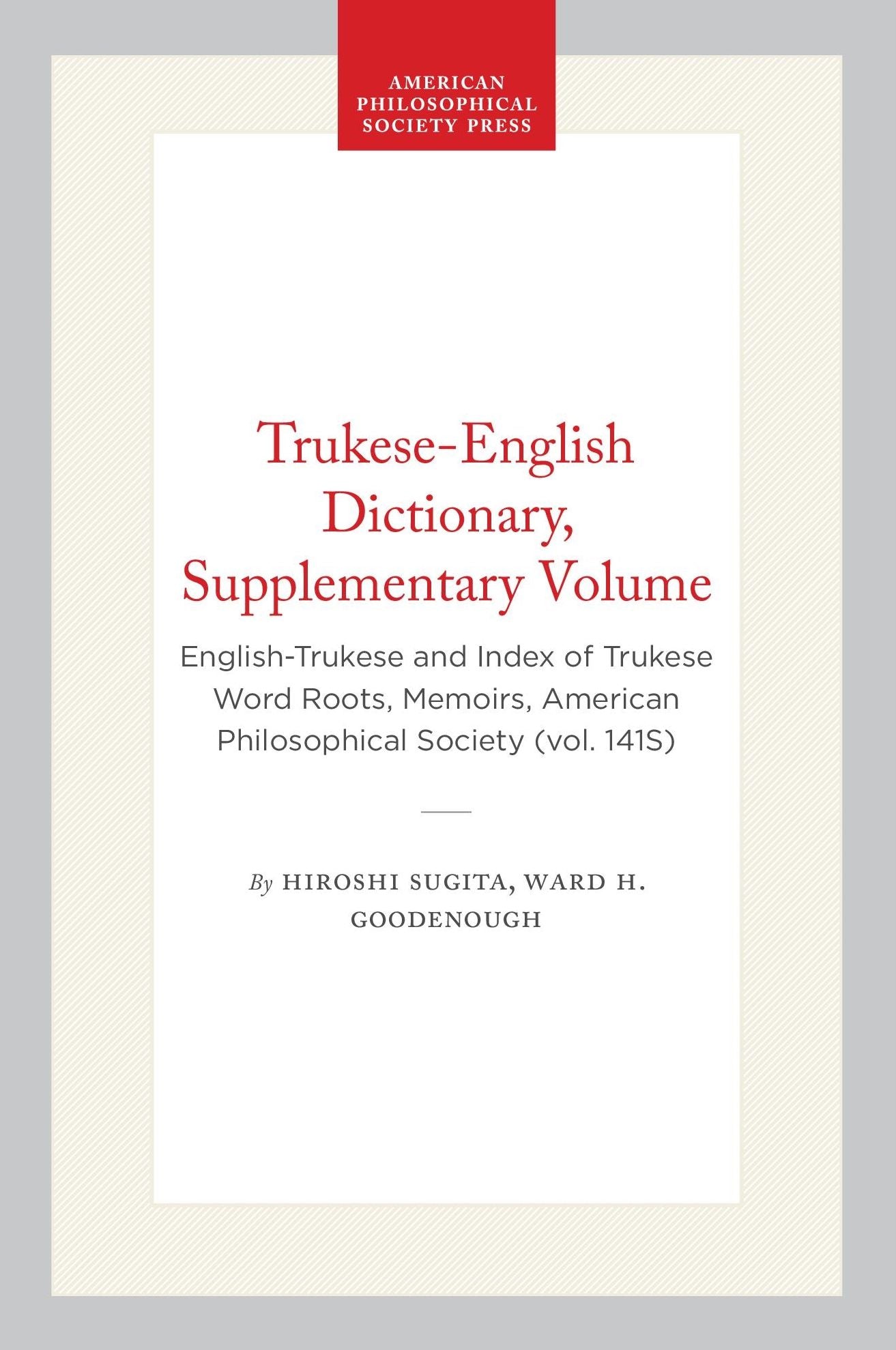 English-Trukese Dictionary - Supplementary Volume: English-Trukese Finder List and Root List