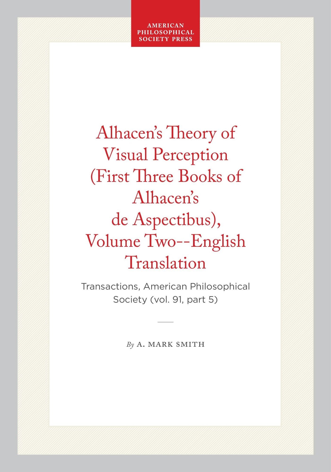 Alhacen's Theory of Visual Perception: English Translation