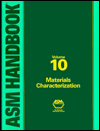 ASM Handbook, Volume 10: Materials Characterization