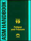ASM Handbook, Volume 19: Fatigue and Fracture