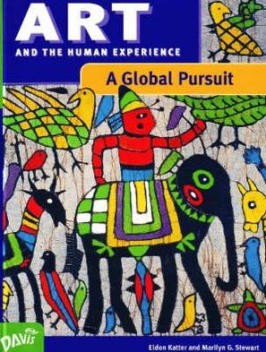 Art and the Human Experience: A Global Pursuit SE
