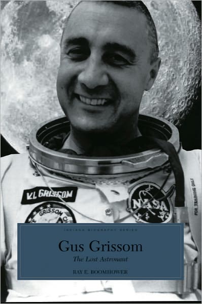 Gus Grissom: The Lost Astronaut