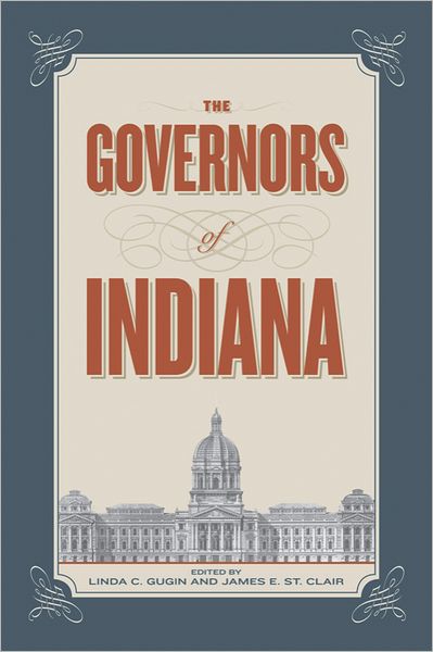 Governors of Indiana: A Biographical Directory