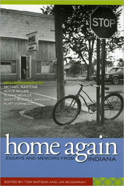 Home Again: Essays and Memoirs from Indiana