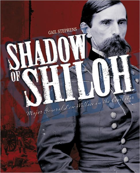 Shadow of Shiloh: Major General Lew Wallace in the Civil War