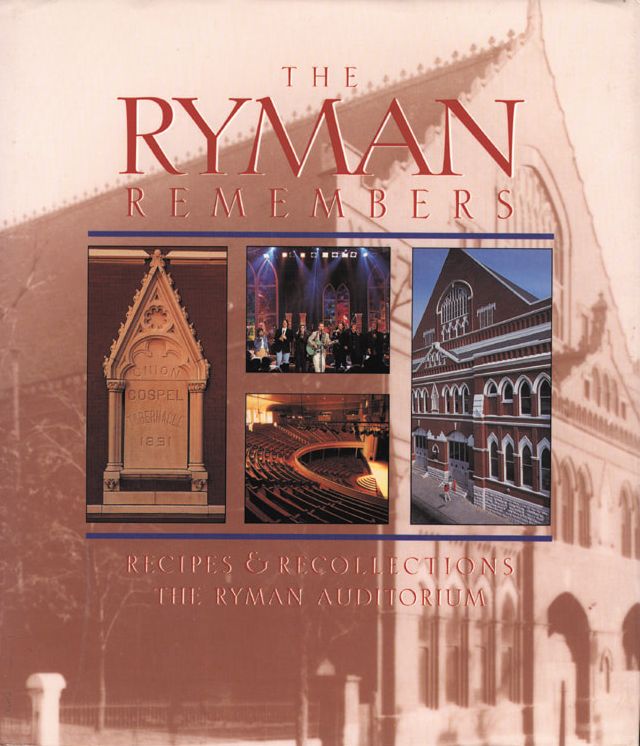 The Ryman Remembers: Recipes and Recollections