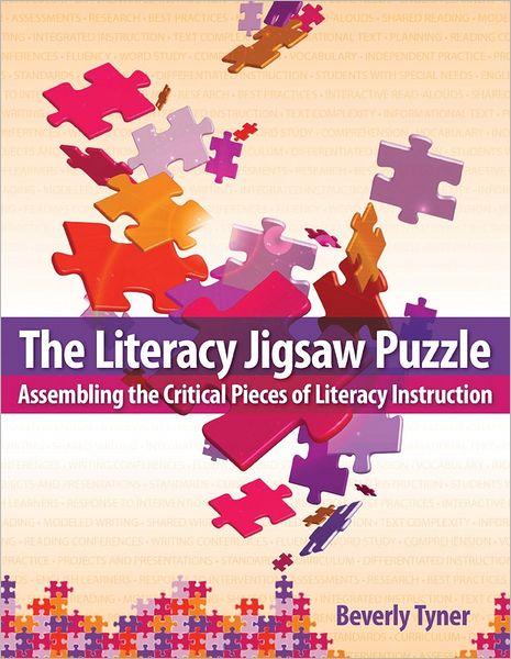 The Literacy Jigsaw Puzzle: Assembling the Critical Pieces of Literacy Instruction