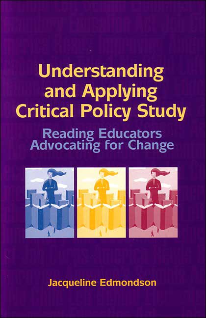 Understanding and Applying Critical Policy Study: Reading Educators Advocating for Change