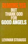 Demons, Yes--but Thank God for Good Angels