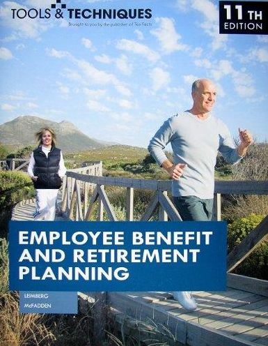 Tools & Techniques of Employee Benefit and Retirement Planning 11th Edition
