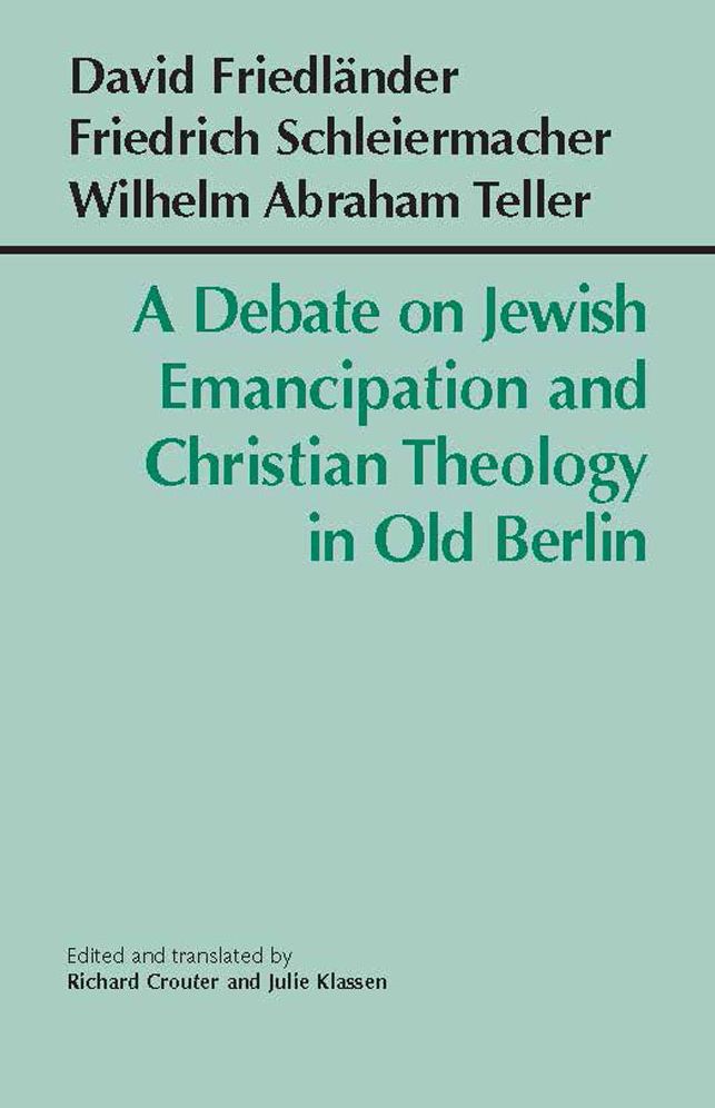 A Debate on Jewish Emanicipation and Christian Theology in Old Berlin