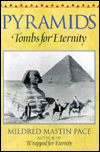 Pyramids: Tombs for Eternity