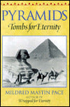 Pyramids: Tombs for Eternity