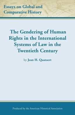 Gendering of Human Rights in the International Systems of Law in the Twentieth Century