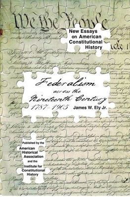 Federalism Across the Nineteenth Century, 1787-1905