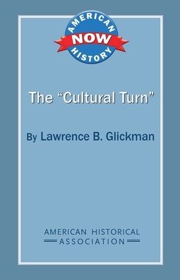 The "Cultural Turn"