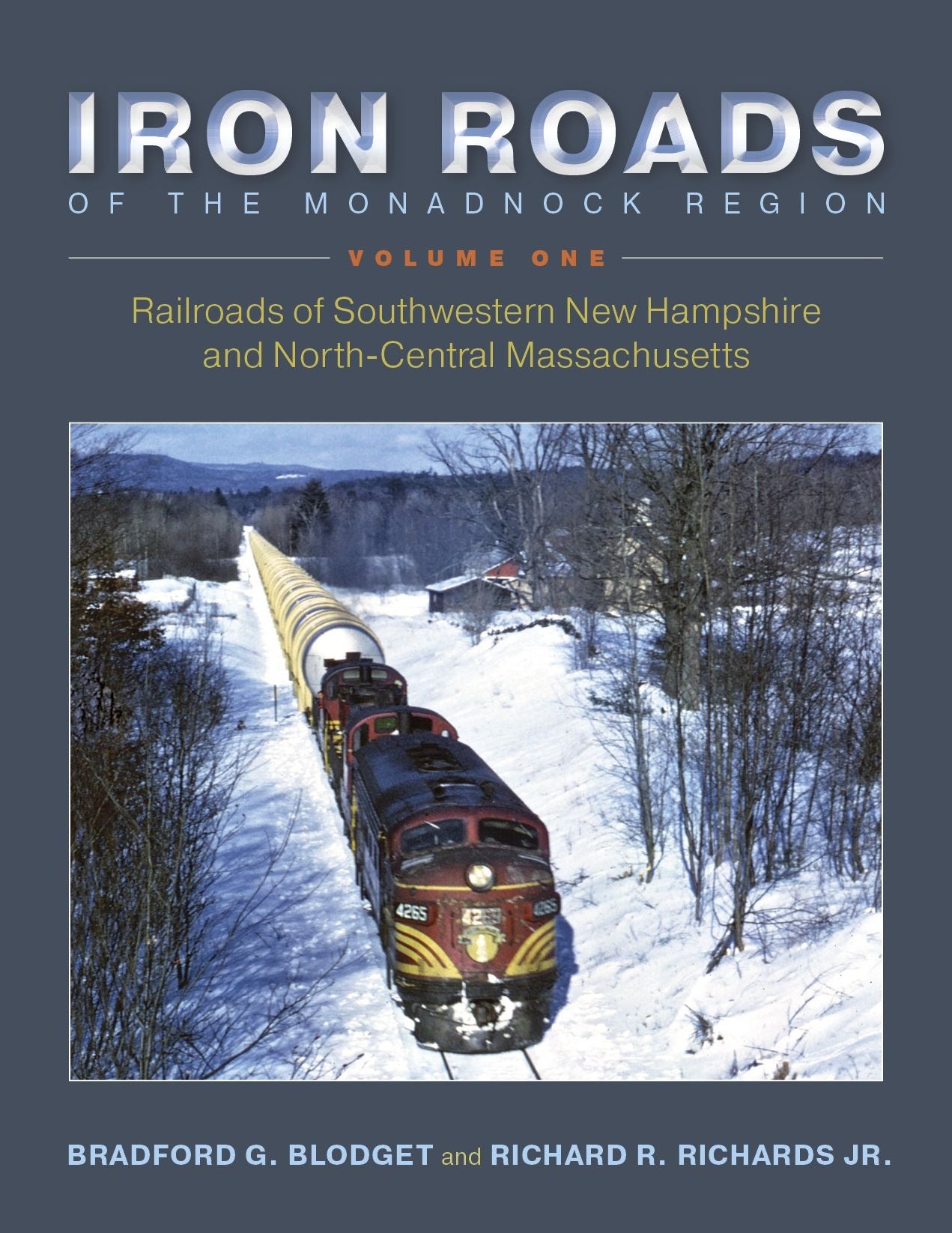 Iron Roads of the Monadnock Region : Railroads of Southwestern New Hampshire and North-central Massachusetts