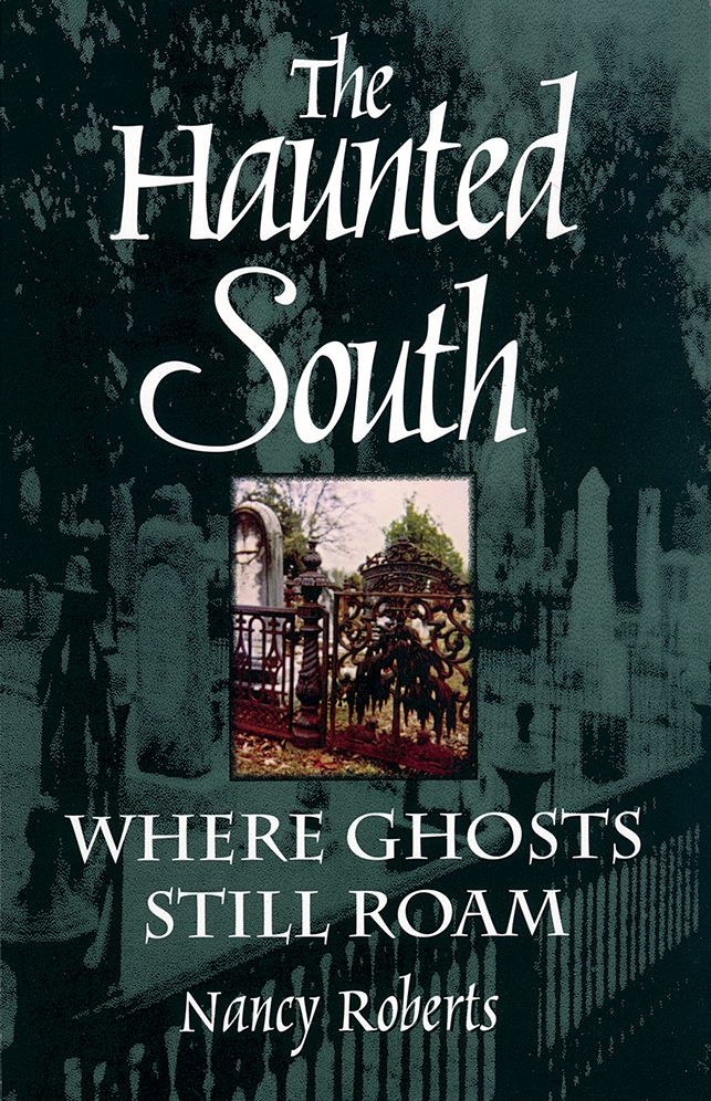 The Haunted South: Where Ghosts Still Roam