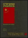 Chinese Politics, Documents and Analysis: Ninth Party Congress (1969) to the Death of Mao (1976)