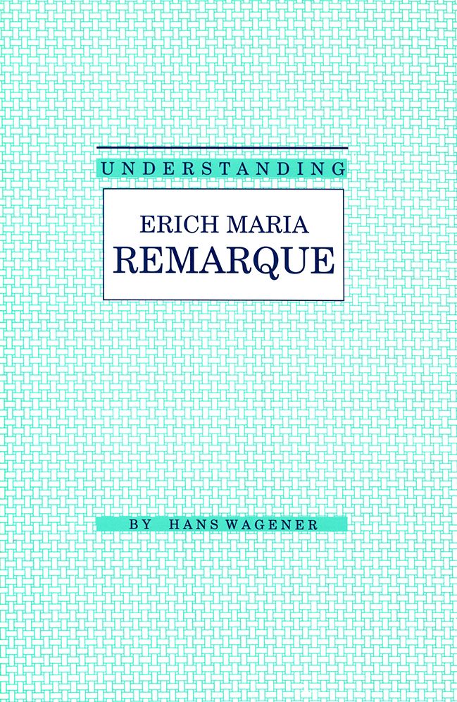 Understanding Erich Maria Remarque