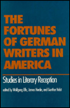The Fortunes of German Writers in America: Studies in Literary Reception