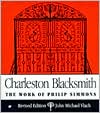 Charleston Blacksmith: The Work of Philip Simmons