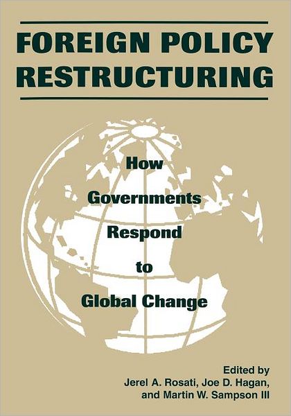 Foreign Policy Restructuring: How Governments Respond to Change